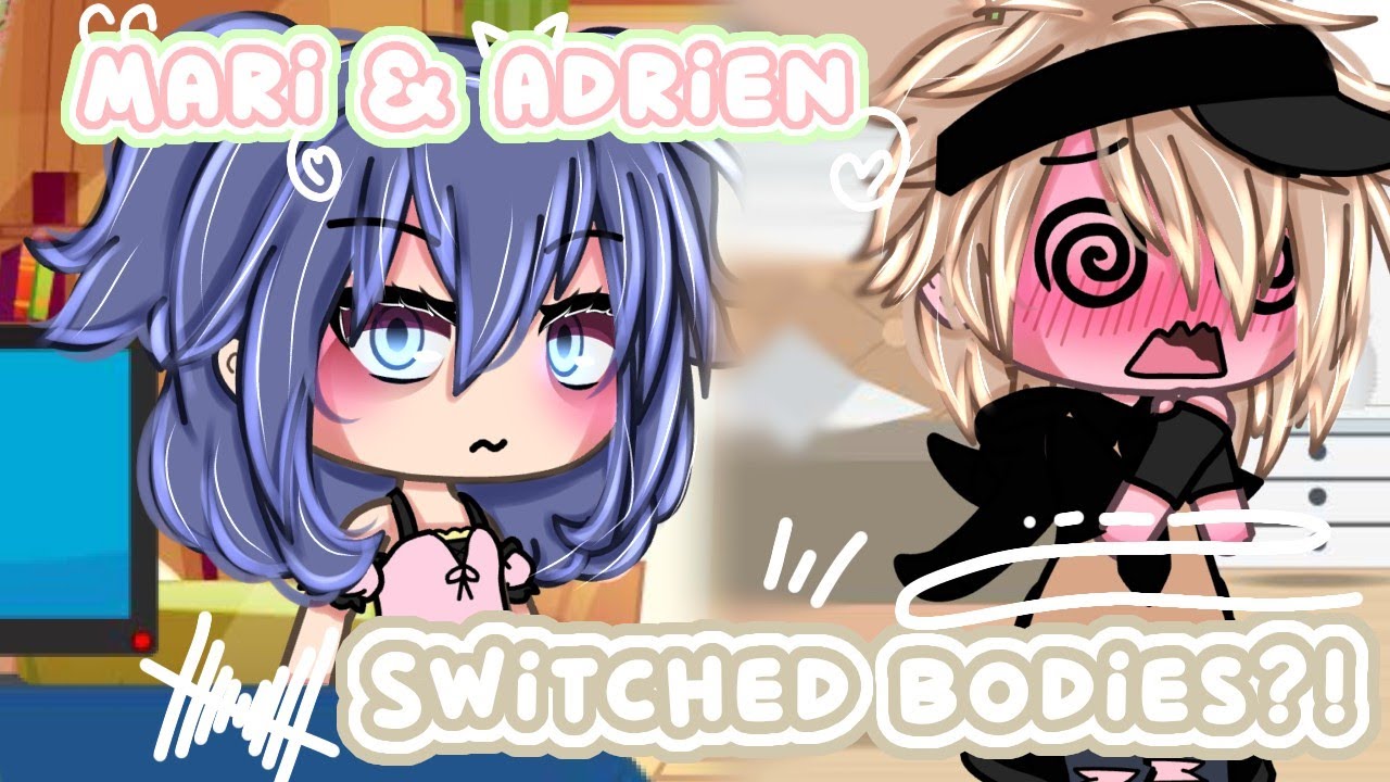 Marinette & Adrien switched bodies?!/[MLB]AU/Adrienette/Inspired/Enjoy