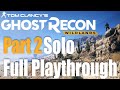 Tom Clancy's Ghost Recon: Wildlands Full Playthrough 2019 (Solo) Part 2 Longplay