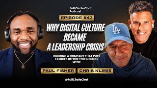 Why Digital Culture Became a Leadership Crisis With Paul Fisher & Chris Klimis