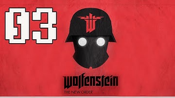 Wolfenstein The New Order Gameplay Walkthrough - Part 3 No Commentary PS4/ Xbox One/ PC