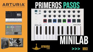 Primeros Pasos: ARTURIA MINILAB MKII (Registro, Software y Funciones Básicas)