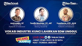 🔴 Bincang Kampus | Vokasi Industri: Kunci Lahirkan Sdm Industri Unggul