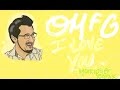 OMFG - I Love You [Markiplier Remix]