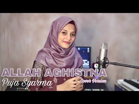 Allah Allah Aghistna Puja Syarma (Cover Version)