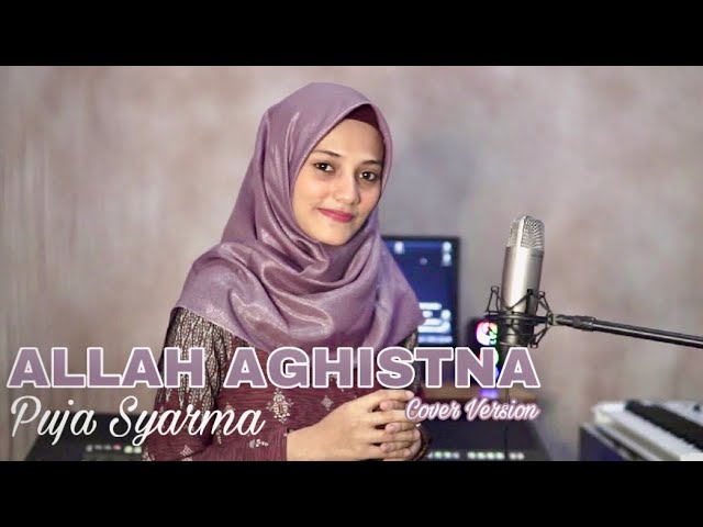 Allah Allah Aghistna Puja Syarma (Cover Version) class=