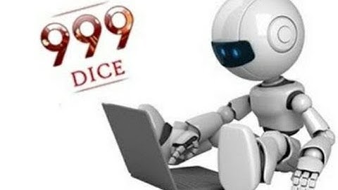 Minning 999Dice WIth PerfectBot