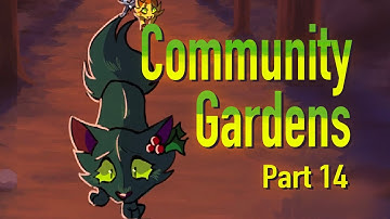 Community Gardens Part 14 — Hollyleaf MAP — COLLAB