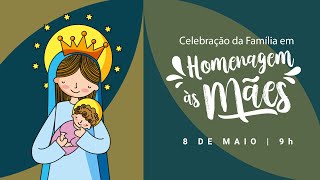 Celebração da Família em Homenagem às Mães | Colégio Notre Dame de Campinas