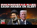 LIVE | Panic In Saudi Arabia After Missile Alert Near Major U.S. Military Base | Iran-US War LIVE