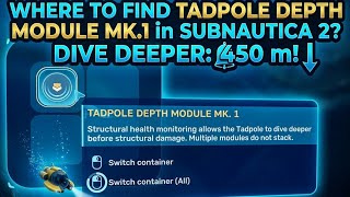 Subnautica 2 | Where to find Tadpole Depth Module MK.1 | Dive  Deeper: 450m