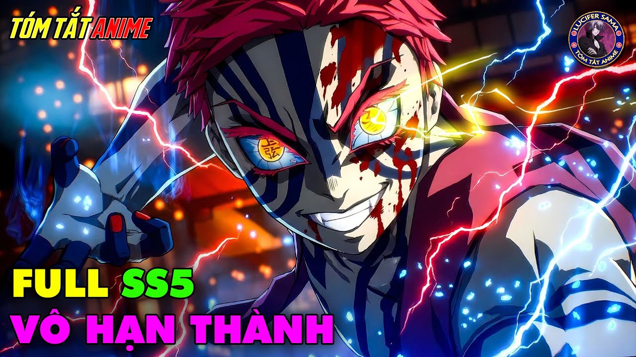 Full SS5 | Thanh Gươm Diệt Quỷ - Vô Hạn Thành - Kimetsu no Yaiba | Tóm Tắt Anime | Review Anime