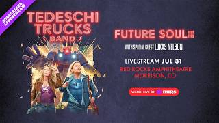 Tedeschi Trucks Band 7/31/2026 Red Rocks Amphitheatre, Morrison, CO