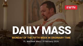 Catholic Daily Mass - Daily TV Mass - February 9, 2026