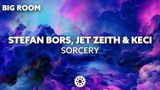 Stefan Bors, Jet Zeith & KECI - Sorcery