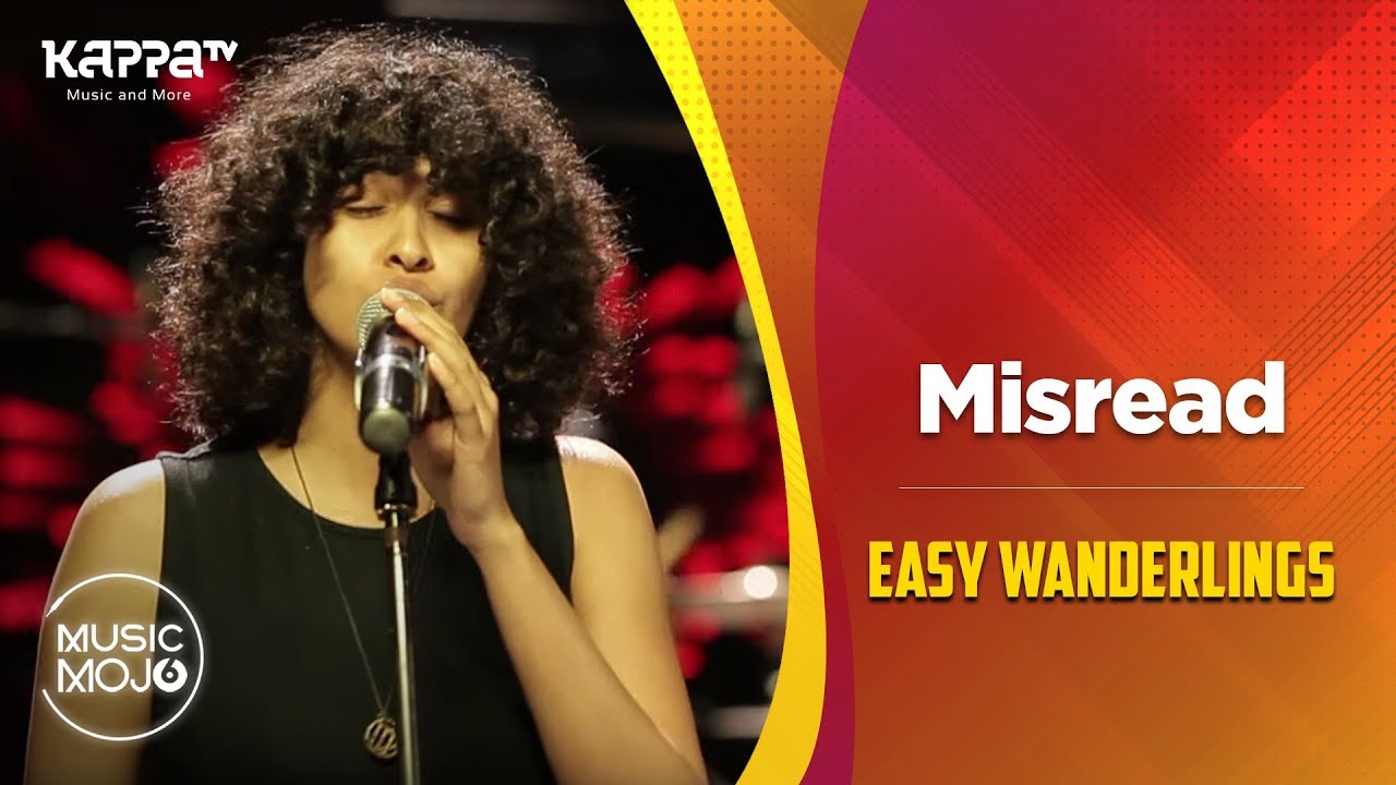 Misread - Easy Wanderlings - Music Mojo Season 6 - Kappa TV