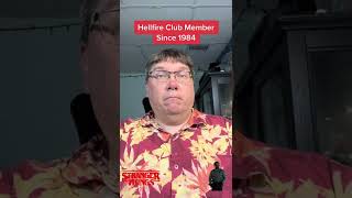 Hellfire Club Member Since 1984