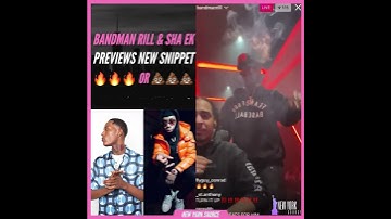 Bandman Rill & Sha Ek previews new snippet !!!