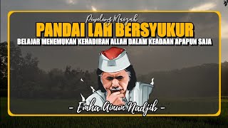 Pandai lah Bersyukur Dan Belajar Menemukan Kehadiran Allah Dalam Keadaan Apapun Saja