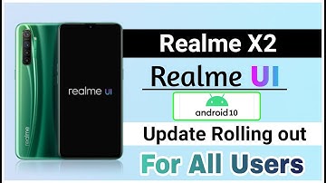 Realme X2 Realme UI Update Rollout For all Users | Realme UI and Android 10 update for realme X2