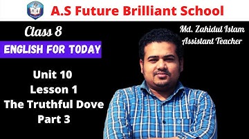 Class 8 English Unit 10 Lesson 1 | The Truthful Dove Part 3