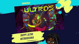 Trippy, Ultra Metroidvania 🫶🏿 [Ultros] | Pt.2