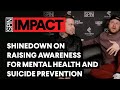 @shinedown on Raising Awareness for Mental Health and Suicide Prevention | SPIN