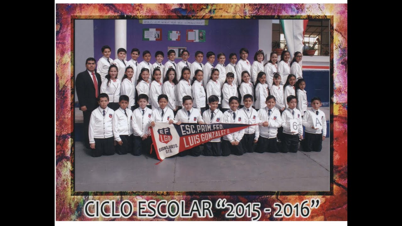 Felicidades generación 2010-2016, Escuela Luis Gonzáles Obregón - YouTube