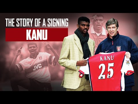 The Story of a Signing | Nwankwo Kanu