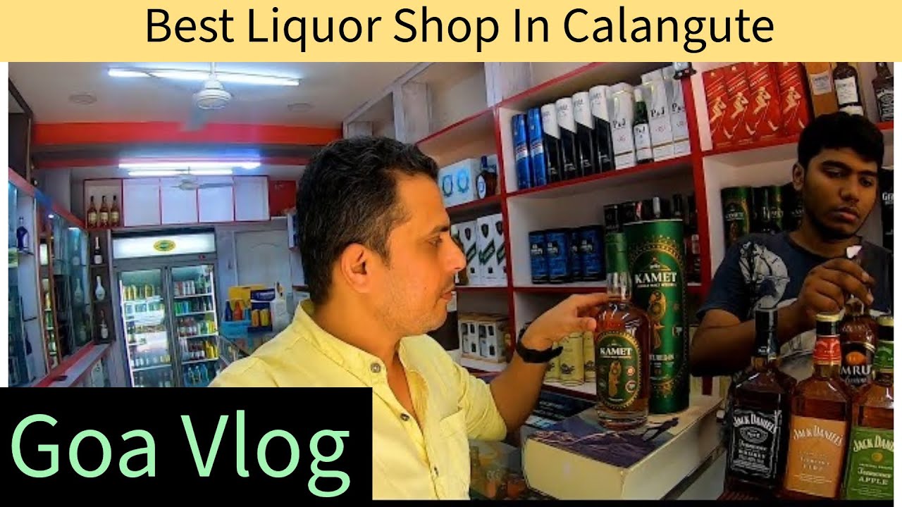 Goa Travel Series - vlog 3, How to Pick a Great Liquor Store in Calangute, Goa