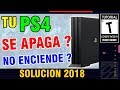 PS4 NO ENCIENDE O SE APAGA SOLA INMEDIATAMENTE SOLUCIÓN 2018