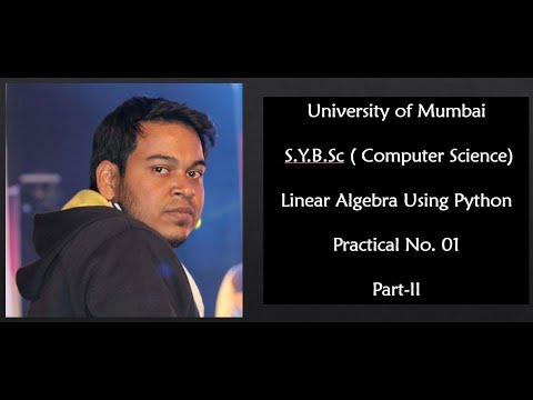 Linear Algebra Using Python Practical No. 01(b) - YouTube