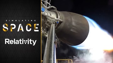 Relativity Space: Designing the Future of Rockets | Simulating Space