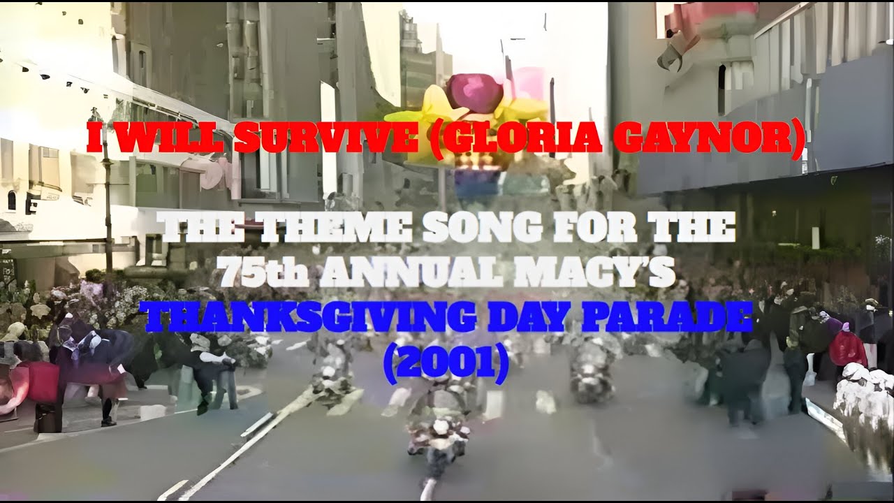 I Will Survive - The Theme Song for the 2001 Macy's Parade