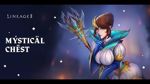 1000x Mystic Chest omg ! so mystical / Lineage2 eu official server Core