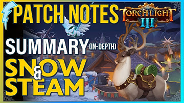 Torchlight III - Snow & Steam Patch Notes Summary (in-depth)