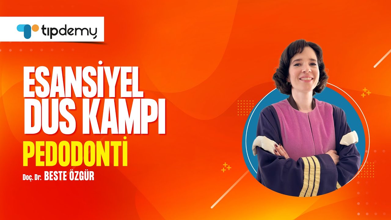 Esansiyel DUS Kampı 2025 | Pedodonti Dersi | Doç. Dr. Beste Özgür ile DUS Hazırlık Tekrarı