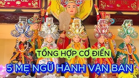Âm Nhạc - Tổng Hợp Pháp Điển Cơ - Năm Mẹ Ngũ Hành Vạn Bang Thánh Mẫu - Ngũ Hành Nương Nương