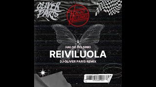 HALOO HELSINKI - REIVILUOLA (DJ OLIVER PAR!S REMIX) [visualizer]