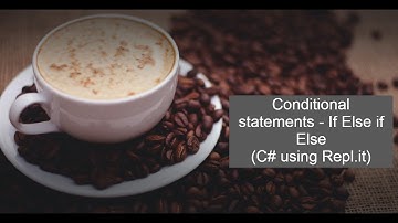 C# Conditional Statements - If ElseIf Else statement (C# using Repl.it )