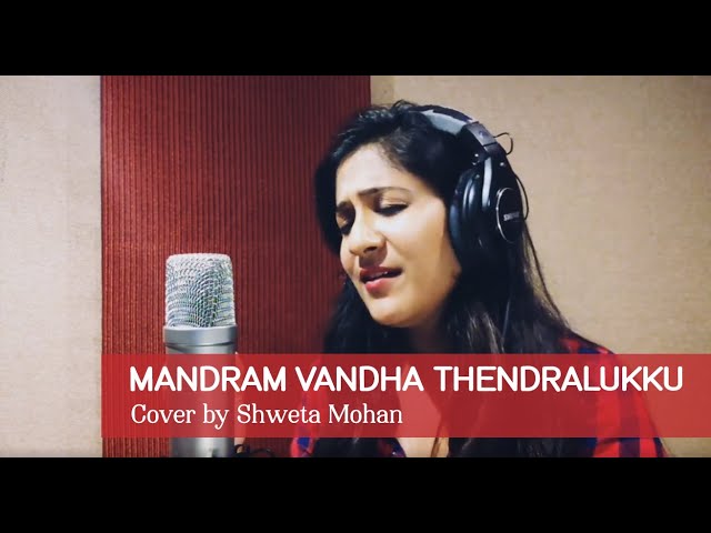 Mandram Vandha Thendralukku | Cover by Shweta Mohan class=