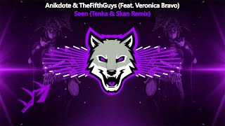 Anikdote & The FifthGuys - Seen (Feat. Veronica Bravo) (Tenka & Skan Remix)