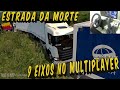 SCANIA NO 9 EIXOS NA ESTRADA DA MORTE NO MULTIPLAYER/MAPA PRO MODS