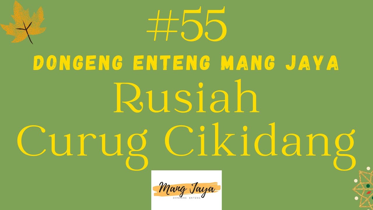 RUSIAH CURUG CIKIDANG 55, Dongeng Enteng Mang Jaya, Carita Sunda @MangJayaOfficial
