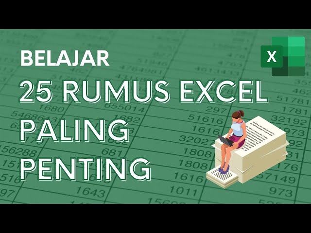 25 RUMUS EXCEL PALING PENTING - LANGSUNG JAGO EXCEL! class=