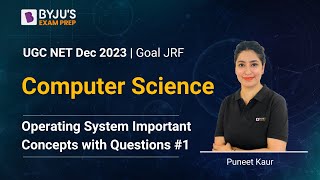 UGC NET Computer Science | Operating System Important Concepts with Questions Part-1 | Puneet Mam