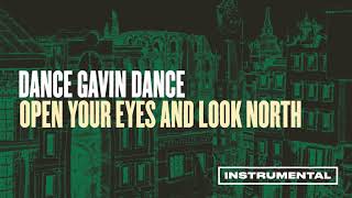 Dance Gavin Dance - Open Your Eyes and Look North (Instrumental)