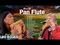 Leo Rojas & Gheorghe Zamfir Greatest Hits Full Album 2021 | The Best of Pan Flute