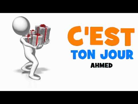 Joyeux Anniversaire Ahmed Youtube