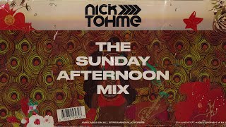 Nick Tohme - The Sunday Afternoon Mix