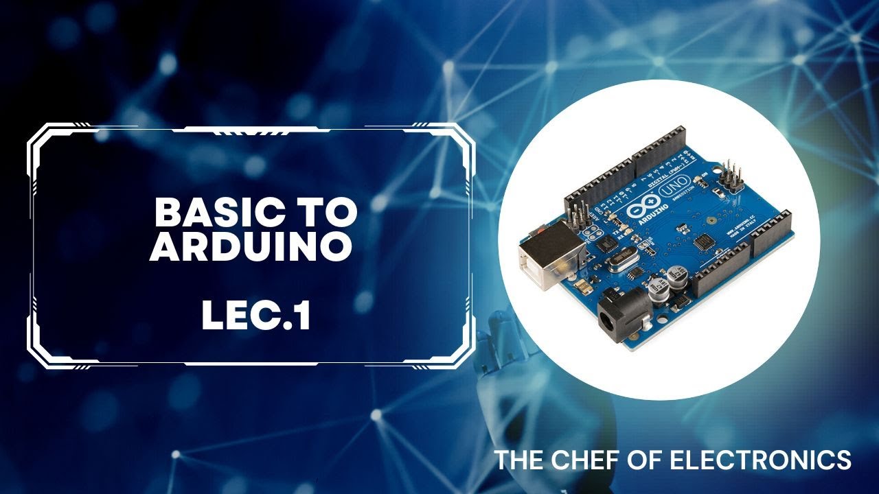 ARDUINO BASICS IN 7 MINUTES ||@THECHEFOFELECTRONICS || - YouTube